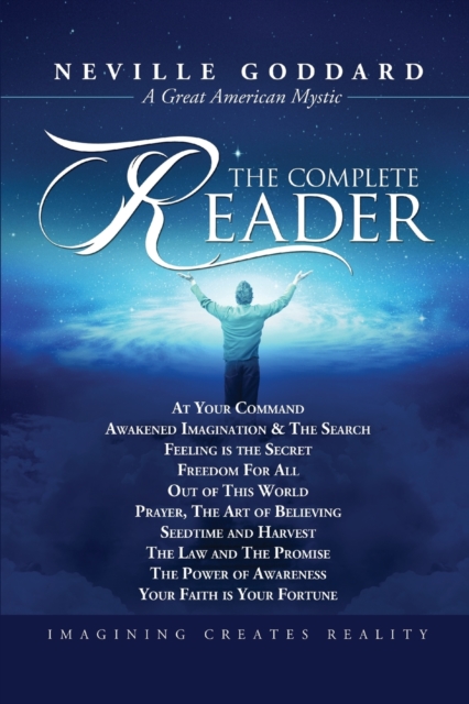 Neville Goddard : The Complete Reader, Paperback / softback Book