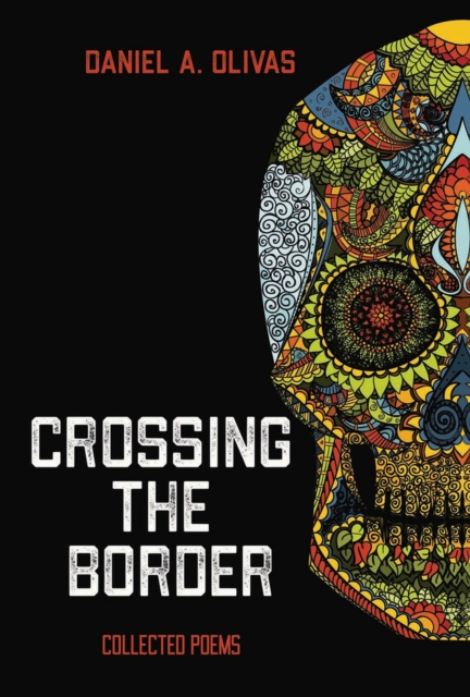 Crossing the Border : Collected Poems, Paperback / softback Book