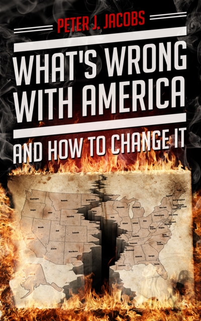 What's Wrong With America And How To Change It, EPUB eBook