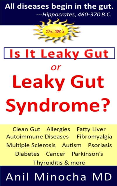 Is It Leaky Gut or Leaky Gut Syndrome? Clean Gut, Allergies, Fatty Liver, Autoimmune Diseases, Fibromyalgia, Multiple Sclerosis, Autism, Psoriasis, Diabetes, Cancer, Parkinson's, Thyroiditis, & More, EPUB eBook