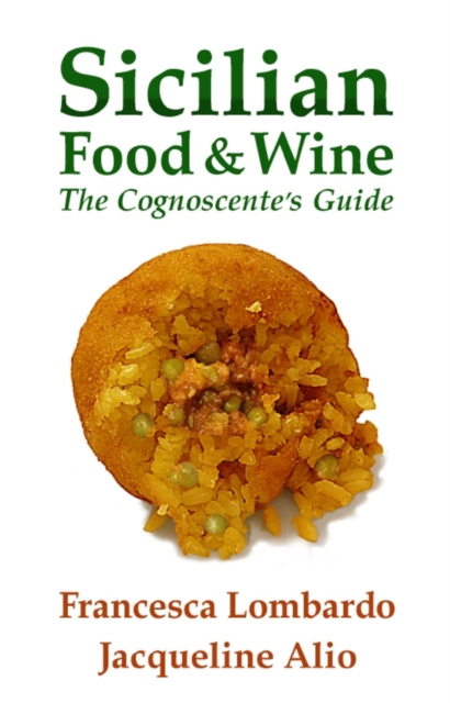 Sicilian Food and Wine : The Cognoscente's Guide, Paperback / softback Book