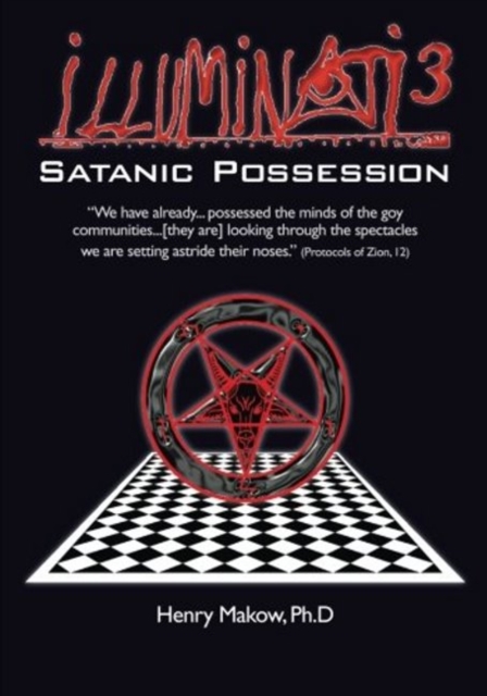 Illuminati3 : Satanic Possession -- There is Only One Conspiracy, Paperback / softback Book