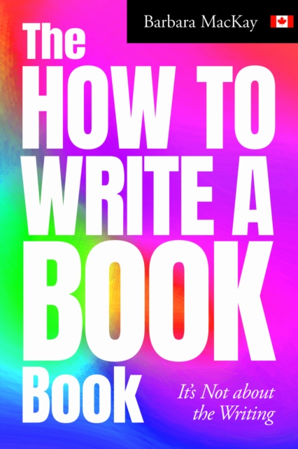 How to Write a Book Book, it's Not about the Writing, EPUB eBook