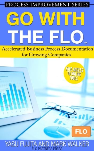 Go With the FLO Accelerated Business Process Documentation for Growing Companies, EPUB eBook