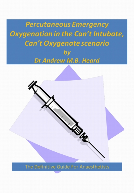 Percutaneous Emergency Oxygenation Strategies in the "Can't Intubate, Can't Oxygenate" Scenario, EPUB eBook
