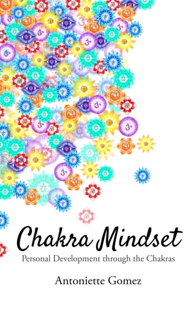 Chakra Mindset : Personal Development through the Chakras, EPUB eBook