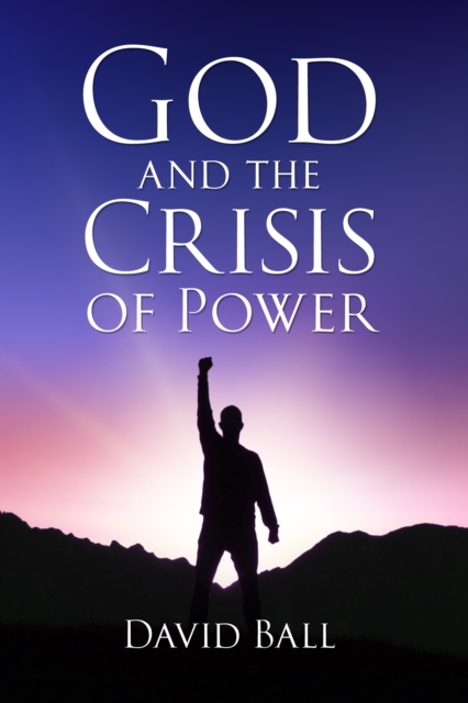 God and the Crisis of Power, EPUB eBook