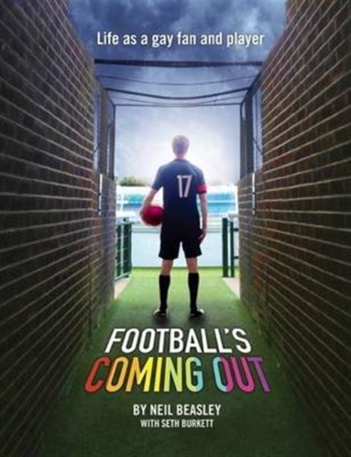 Football's Coming Out : Life as a Gay Fan and Player, Paperback / softback Book