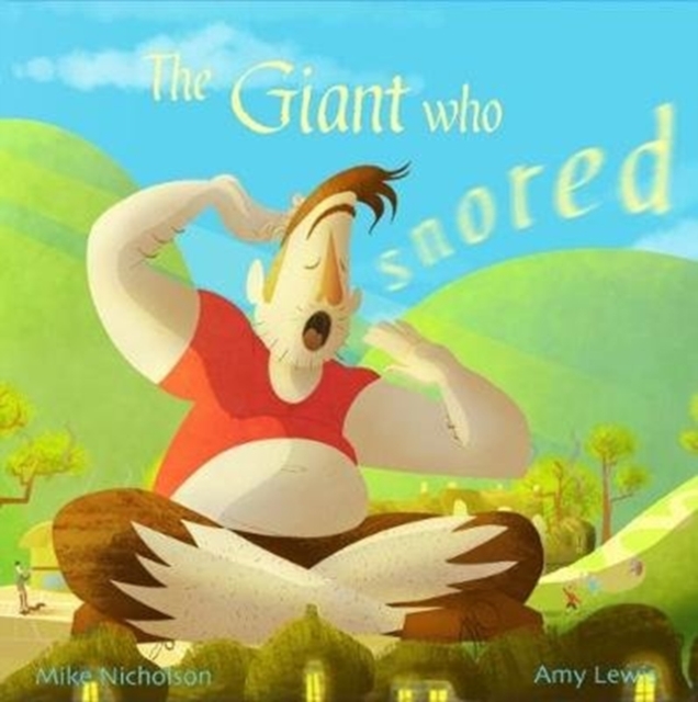 The Giant Who Snored, Paperback / softback Book