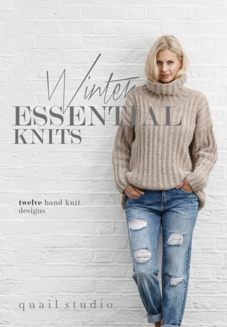 Winter Essential Knits : 12 Hand Knit Designs, Paperback / softback Book