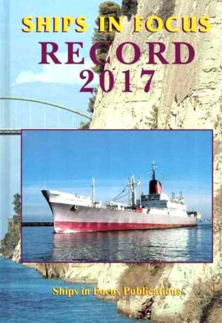Ships In Focus Record 2017, Hardback Book