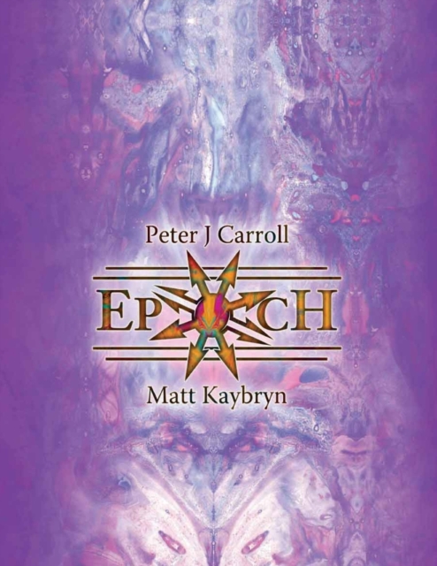 Epoch : The Esotericon & Portals of Chaos, Hardback Book