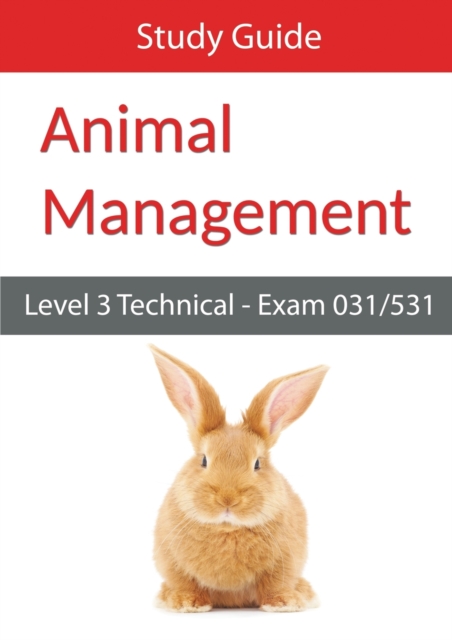 Level 3 Technical in Animal Management: Exam 031/531 Study Guide, Paperback / softback Book