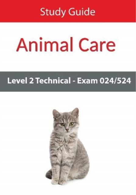 Level 2 Technical in Animal Care Exam 024/524 Study Guide, Paperback / softback Book