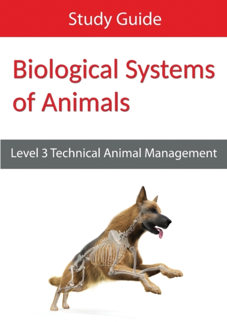 Biological Systems of Animals: Level 3 Technical in Animal Management Study Guide, Paperback / softback Book