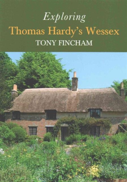 Exploring Thomas Hardy's Wessex, Paperback / softback Book