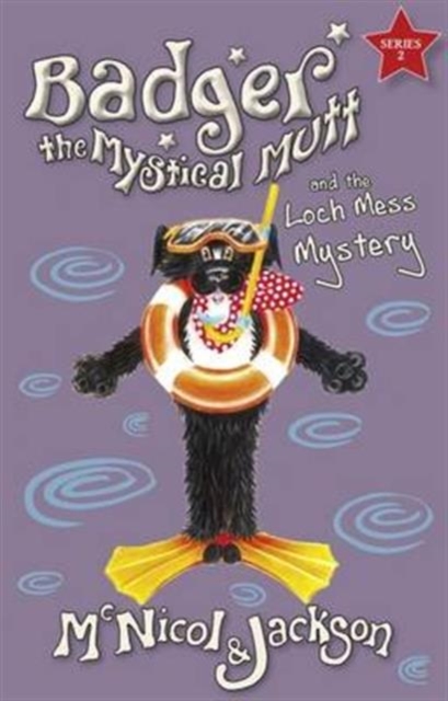 Badger the Mystical Mutt and the Loch Mess Mystery, Paperback / softback Book