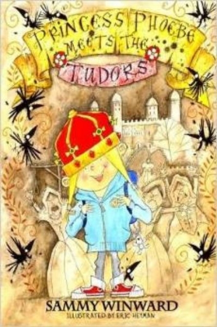 Princess Phoebe Meets the Tudors, Paperback / softback Book