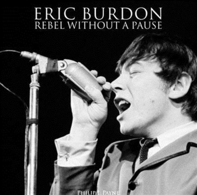 Eric Burdon: Rebel Without a Pause, Paperback / softback Book