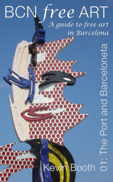 BCN Free Art 01: The Port and Barceloneta, EPUB eBook
