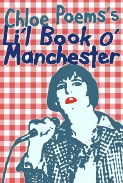 Chloe Poems's Li'l Book O' Manchester, Paperback / softback Book