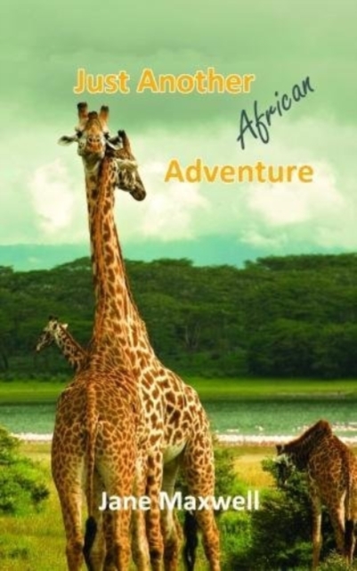 Just Another African Adventure, Paperback / softback Book