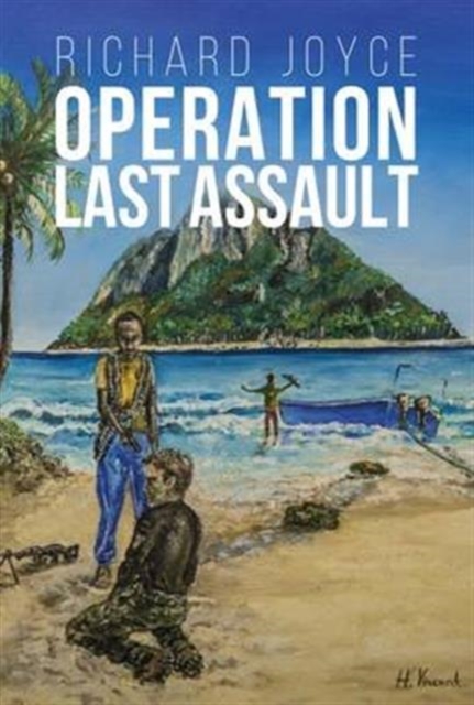Operation Last Assault, Hardback Book