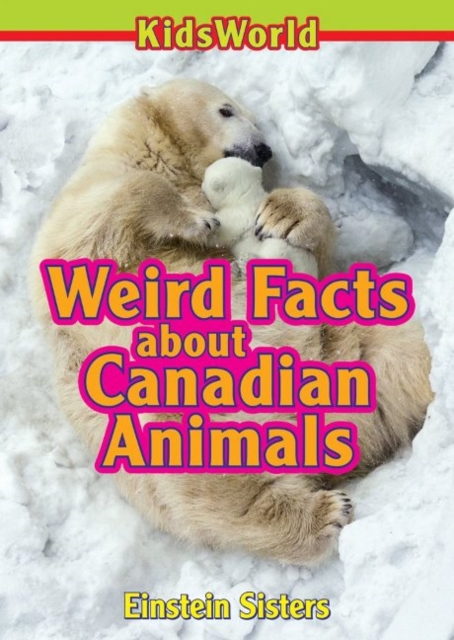 Weird Facts about Canadian Animals, Paperback / softback Book