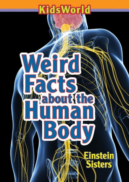 Weird Facts about the Human Body, Paperback / softback Book