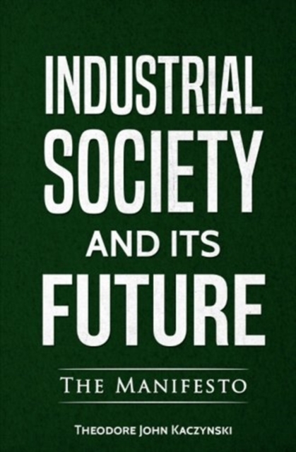 Industrial Society and Its Future, Paperback / softback Book