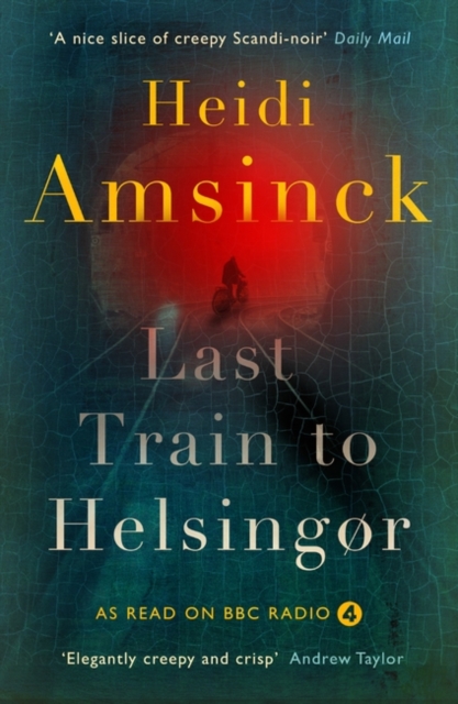 Last Train to Helsingor : Danish Noir, Paperback / softback Book