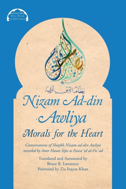 Nizam Ad-din Awliya : Morals for the Heart, Paperback / softback Book