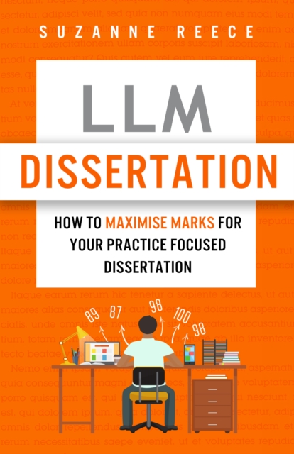 LLM Dissertation : How to Maximise Marks for Your Practice Focused Dissertation, EPUB eBook