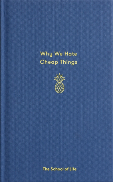 Why We Hate Cheap Things, Hardback Book