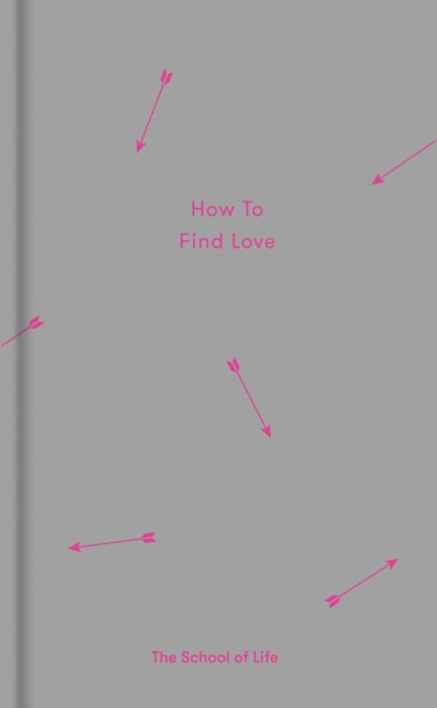 How to Find Love, Hardback Book