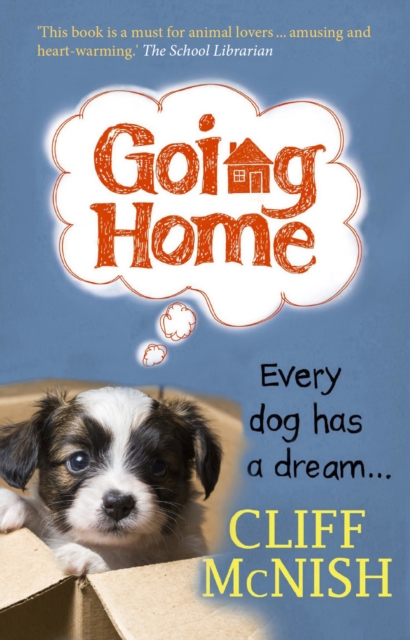 Going Home : Every Dog has a Dream, Paperback / softback Book