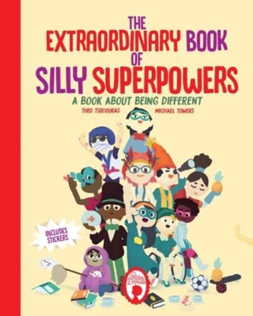 The Extraordinary Book of Silly Superpowers : A Book About Being Different, Hardback Book