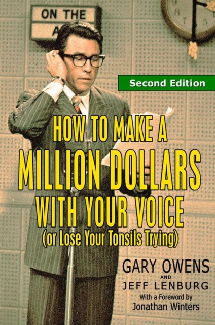 How to Make a Million Dollars with Your Voice (Or Lose Your Tonsils Trying), Second Edition, EPUB eBook
