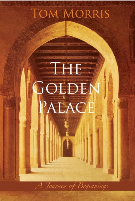 The Golden Palace : A Journey of Beginnings, EPUB eBook
