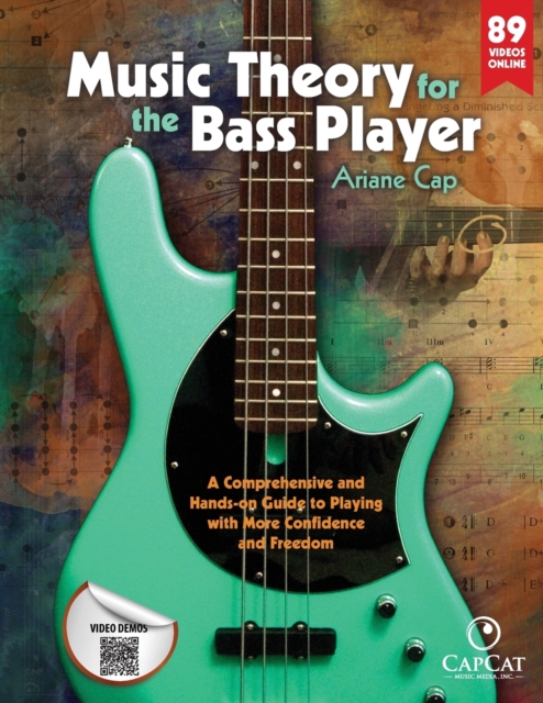 Music Theory for the Bass Player : A Comprehensive and Hands-on Guide to Playing with More Confidence and Freedom, Paperback / softback Book