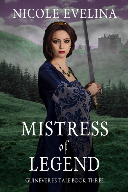 Mistress of Legend: Guinevere's Tale Book 3, EPUB eBook