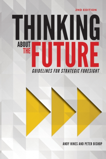 Thinking about the Future : Guidelines for Strategic Foresight, Paperback / softback Book