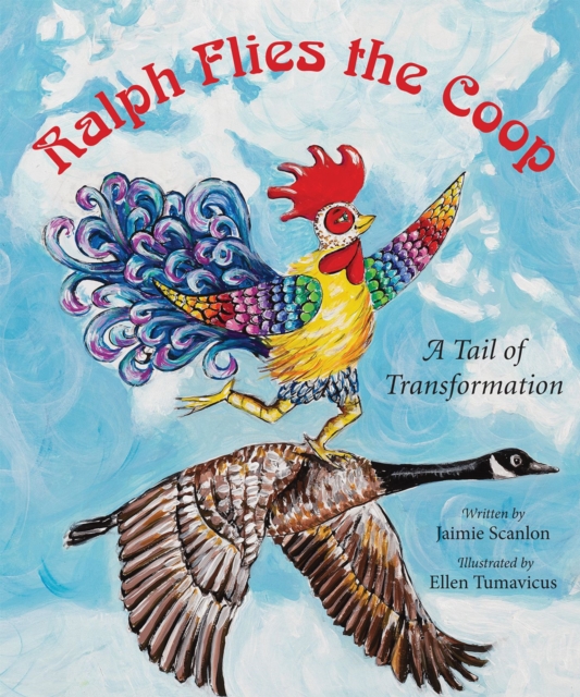 Ralph Flies the Coop : A Tail of Transformation, Hardback Book