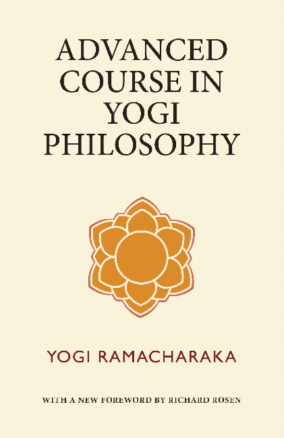 Advanced Course in Yogi Philosophy, Paperback / softback Book