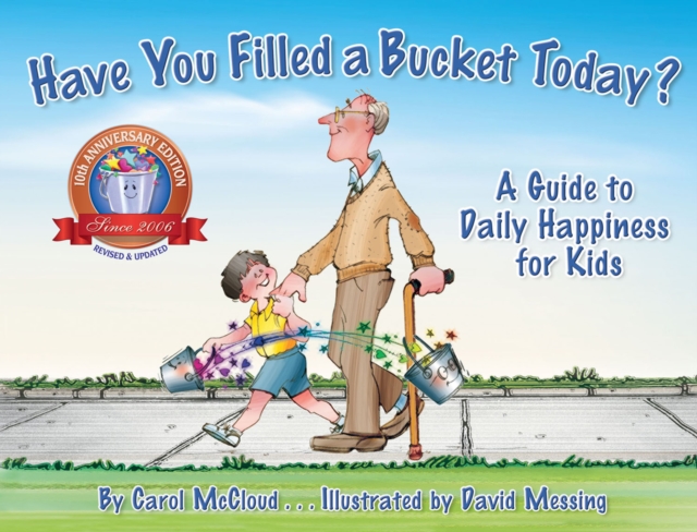 Have You Filled a Bucket Today? : A Guide to Daily Happiness for Kids, PDF eBook
