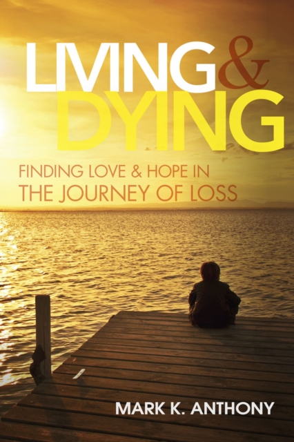 Living and Dying, Hardback Book