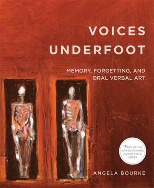 Voices Underfoot: Memory, Forgetting, and Oral Verbal Art, Paperback / softback Book