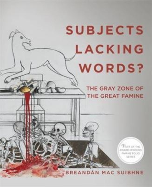 Subjects Lacking Words? : The Gray Zone of the Great Famine, Paperback / softback Book