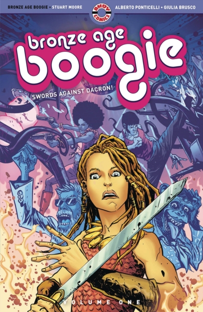 Bronze Age Boogie : Volume One: Swords Against Dacron!, Paperback / softback Book