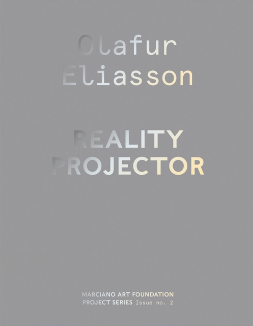 Olafur Eliasson: Reality Projector, Hardback Book